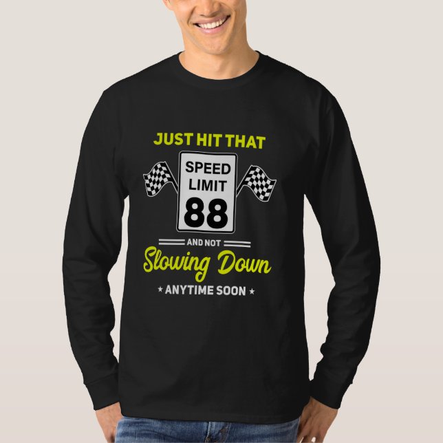 88th Birthday Speed Limit Sign 88 mph Funny Drivin T-Shirt (Front)