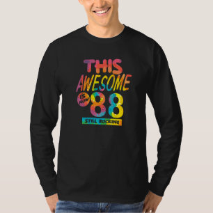88th Birthday This Awesome Is Now 88 Years Old Bir T-Shirt