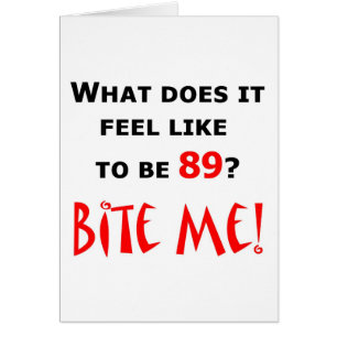 89 Bite Me!