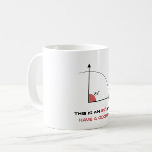 89 degree angle funny math science perfectionist g coffee mug