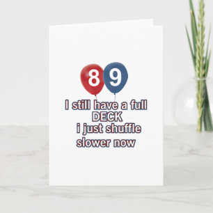 89 year funny birthday designs card