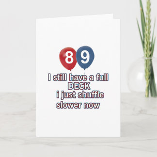 89 year funny birthday designs card