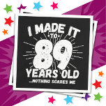 89 Year Old Sarcastic Meme Funny 89th Birthday Napkin<br><div class="desc">This funny 89th birthday design makes a great sarcastic humour joke or novelty gag gift for a 89 year old birthday theme or surprise 89th birthday party! Features 'I Made it to 89 Years Old... Nothing Scares Me' funny 89th birthday meme that will get lots of laughs from family, friends,...</div>