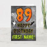 89th Birthday: Eerie Halloween Theme   Custom Name Card<br><div class="desc">The front of this scary and spooky Hallowe’en themed birthday greeting card design features a large number “89”, along with the message “HAPPY BIRTHDAY, ”, and a custom name. There are also depictions of a ghost and a bat on the front. The inside features an editable birthday greeting message, or...</div>