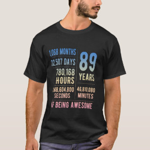 89th Birthday Men Women Funny 89 Years Old 1 T-Shirt