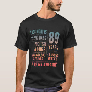 89th Birthday Men Women Funny 89 Years Old T-Shirt