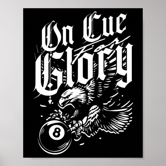 8-ball Billiards On Cue Glory  Poster (Front)