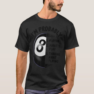 8 Ball Pool Player Billiards T-Shirt