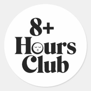 8+ Hours Club – Sleep Optimisation Classic Round Sticker