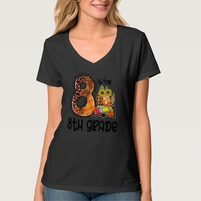8 Is For 8th Grade Leopard Pumpkin Teacher Fall Th T-Shirt (Front)
