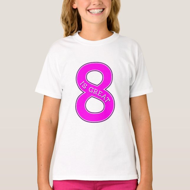 8 is great T-Shirt (Front)