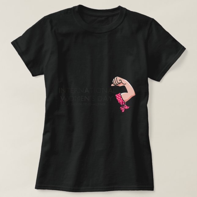 8 March International Women's Day 2022 Choose To C T-Shirt (Design Front)