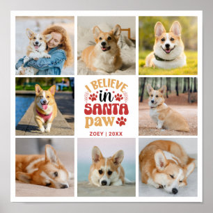 8 Photo Collage I Believe In Santa Paw Name & Date Poster