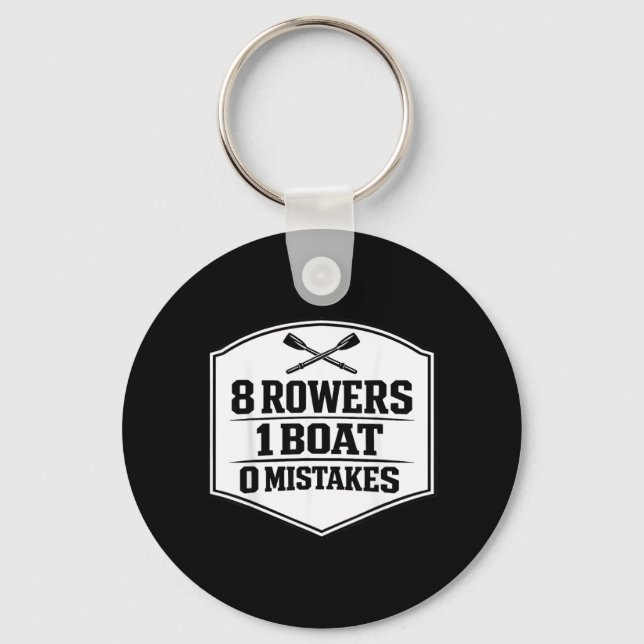 8 Rowers 1 Boat 0 Mistakes Rowing Crew Team Row Key Ring (Front)