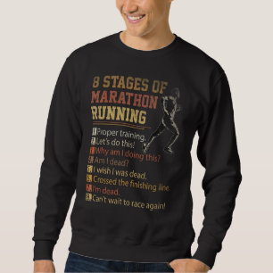 8 Stages Of Marathon Running Cross Country Race Ru Sweatshirt