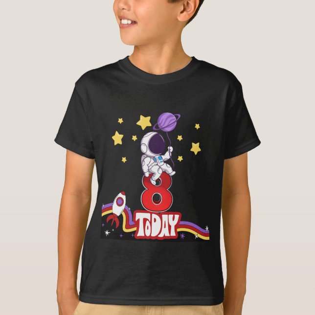 8 Today Space Themed Birthday T-Shirt (Front)