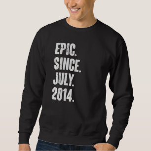 8 Year Old  8th Birthday  Epic Since July 2014 Sweatshirt