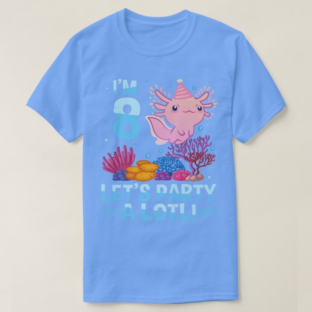 8 Year Old Aolotl Lover 8th Birthday Gift Boys Gir T-Shirt (Design Front)