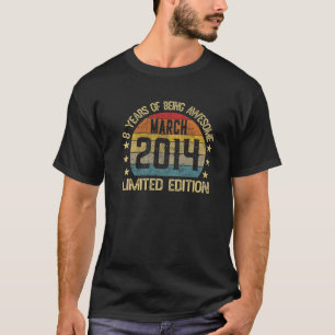 8 Year Old Gifts March 2014 Limited Edition 8Th Bi T-Shirt