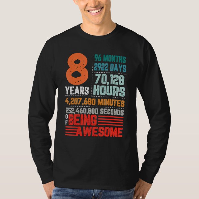 8 Years 96 Months Of Being Awesome 8th Birthday Co T-Shirt (Front)