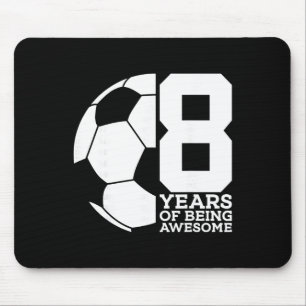 8 Years Of Being Awesome Soccer 8th Birthday Mouse Pad