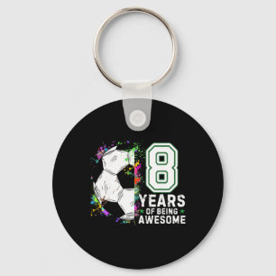 8 Years Of Being Awesome Soccer Birthday 8th Key Ring