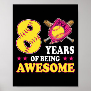 8 Years Of Being Awesome Softll Girl 8th Birthday Poster