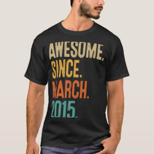 8 Years Old Awesome Since March 2015 8th Birthday  T-Shirt