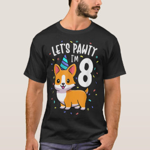 8 Years Old Corgi Dog Lover 8th Birthday Party Out T-Shirt