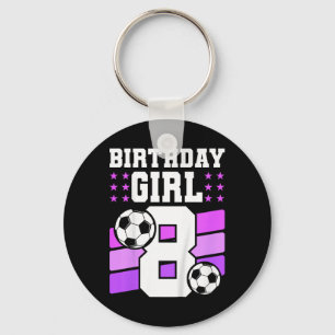 8 Years Old Girl 8th Birthday Gift Bday Soccer Bir Key Ring