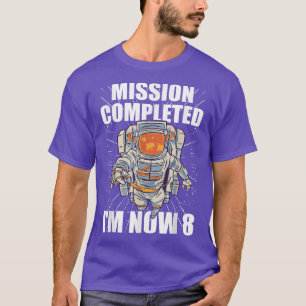 8th Bday Astronaut Mission completed 8 nd Birthday T-Shirt