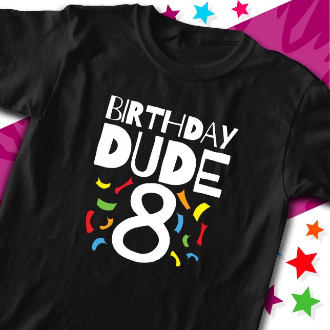 8th Birthday 8 Year Old Boy Party Birthday Dude 8 T-Shirt (Creator Uploaded)