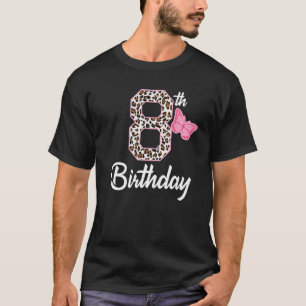 8th birthday 8 year old girl leopard Butterfly age T-Shirt