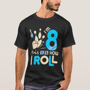 8th Birthday Bowling Shirt I'm 8 Eight This Is How