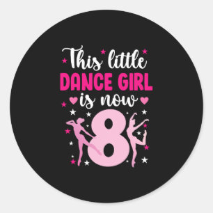 8th Birthday Dance Girl Eight Year Old Dancer  Classic Round Sticker