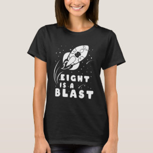 8th Birthday EIGHT IS A BLAST T-Shirt