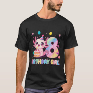 8th Birthday Girl Cute Axolotl 8 Years Old Birthda T-Shirt