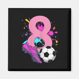 8th Birthday Girl Soccer Player Footll 8 Years Old Magnet