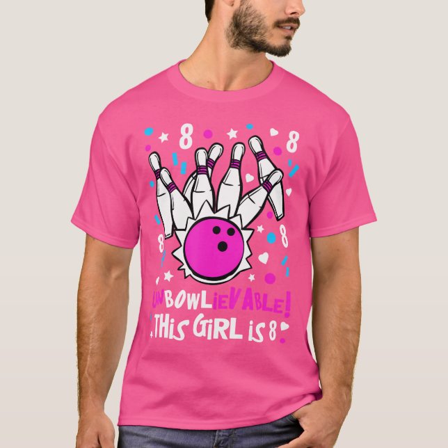8Th Birthday Girls Bowling Party Cute Unbowlievabl T-Shirt (Front)
