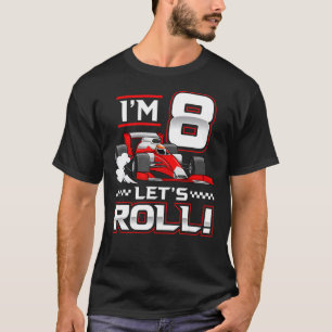 8th Birthday Race Car 8 Year Old Let's Roll Toddle T-Shirt