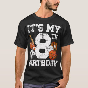 8Th Birthday Sports Birthday Party Eight Year Old T-Shirt