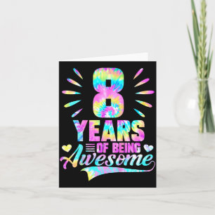 8th Birthday Tie-dye 8 Year Of Being Awesome Card