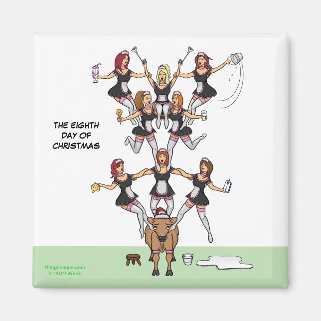 8th Day of Christmas (Eigh Maids a-Milking) Magnet (Front)