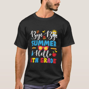 8Th Eighth Grade Back To School Summer End Teacher T-Shirt
