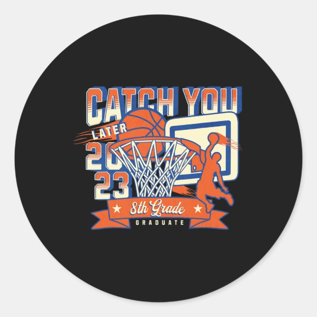 8th Grade Basketball Graduation 2023 Middle School Classic Round Sticker (Front)