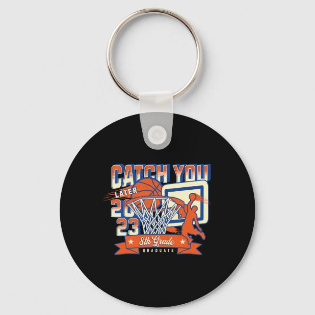 8th Grade Basketball Graduation 2023 Middle School Key Ring (Front)
