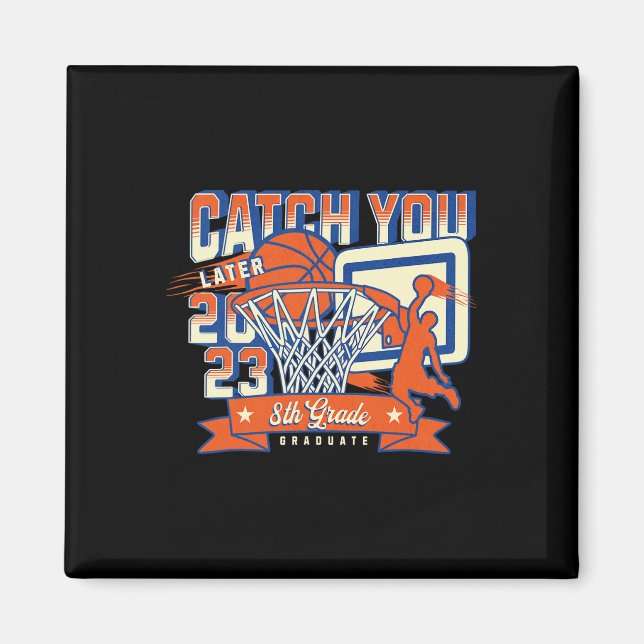 8th Grade Basketball Graduation 2023 Middle School Magnet (Front)