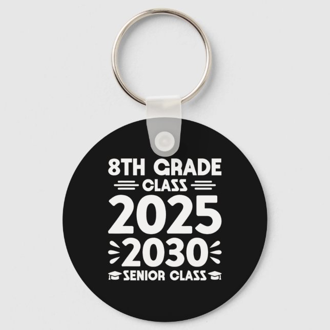 8th Grade Cl Of 2025 Future Senior Cl Of 2030  Key Ring (Front)