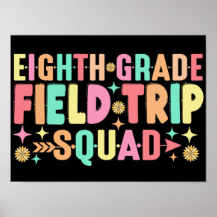 8th Grade Field Trip Squad Funny Back To School Poster