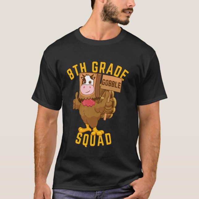 8th Grade Gobble Squad Thanksgiving Turkey Funny F T-Shirt (Front)